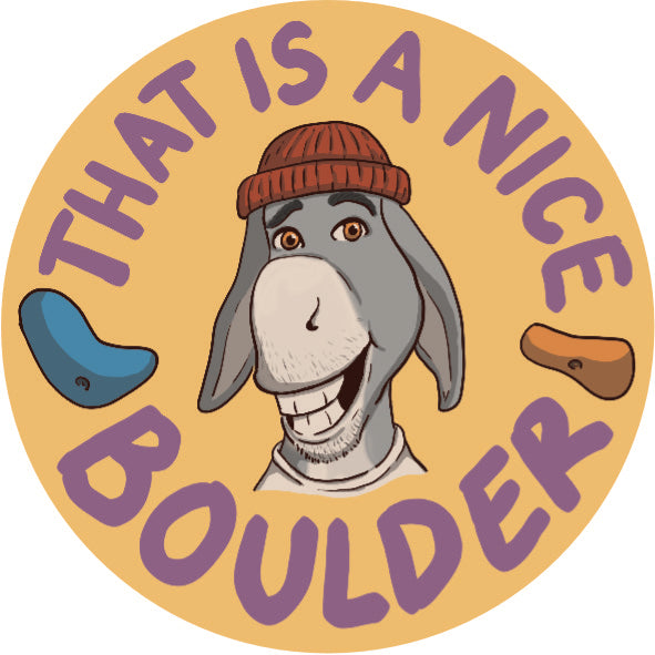 "That is a nice boulder" Sticker